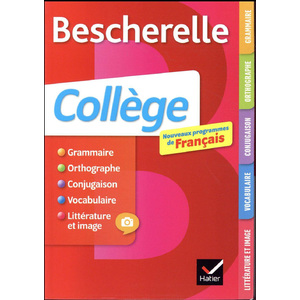 Bescherelle collège - Grammaire, orthographe, conjugaison, vocabulaire, littérature et image (Broché) édition 2017