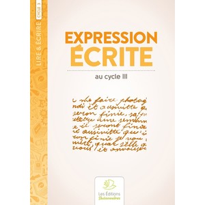 EXPRESSION ECRITE CYCLE 3